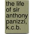 The Life Of Sir Anthony Panizzi, K.C.B.