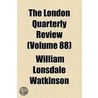The London Quarterly Review (Volume 88) door William Lonsdale Watkinson