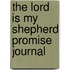 The Lord Is My Shepherd Promise Journal