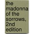 The Madonna of the Sorrows, 2nd Edition