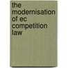 The Modernisation Of Ec Competition Law door Rein Wesseling