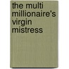 The Multi Millionaire's Virgin Mistress by Cathy Williams