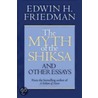 The Myth Of The Shiksa And Other Essays by Edwin H. Friedman