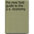 The New Field Guide to the U.S. Economy