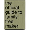 The Official Guide To Family Tree Maker door Tana Pedersen Lord