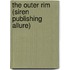 The Outer Rim (Siren Publishing Allure)
