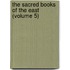 The Sacred Books Of The East (Volume 5)