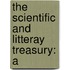 The Scientific And Litteray Treasury: A