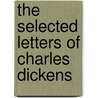 The Selected Letters Of Charles Dickens by Jenny Hartley