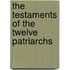 The Testaments of the Twelve Patriarchs