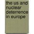 The Us And Nuclear Deterrence In Europe