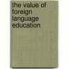 The Value Of Foreign Language Education door William White