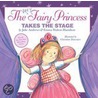 The Very Fairy Princess Takes The Stage by Julie Andrews Edwards