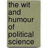 The Wit And Humour Of Political Science door Kenneth Newton