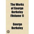 The Works Of George Berkeley (Volume 1)