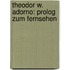 Theodor W. Adorno: Prolog Zum Fernsehen