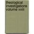Theological Investigations Volume Xxiii