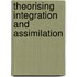 Theorising Integration And Assimilation
