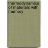 Thermodynamics Of Materials With Memory door Mauro Fabrizio