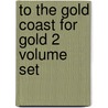 To The Gold Coast For Gold 2 Volume Set door Verney Lovett Cameron