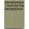 Transformers : Hunt for the Decepticons door Jennifer Frantz
