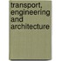 Transport, Engineering And Architecture