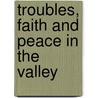 Troubles, Faith And Peace In The Valley door Reta Spears-Stewart