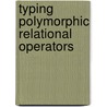 Typing Polymorphic Relational Operators door Lajos Nagy