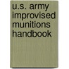 U.S. Army Improvised Munitions Handbook by Ammunition United States. Department Of The Army Allocations Committee
