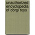 Unauthorized Encyclopedia Of Corgi Toys