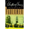 Uncollected Stories Of William Faulkner door William Faulkner