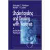 Understanding and Dealing With Violence door Robert Carter