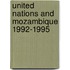 United Nations And Mozambique 1992-1995