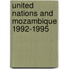 United Nations And Mozambique 1992-1995 door United Nations Publications