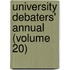 University Debaters' Annual (Volume 20)
