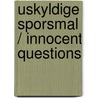 Uskyldige Sporsmal / Innocent Questions door Jan Brockmann