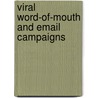 Viral Word-Of-Mouth And Email Campaigns by Sara Lim