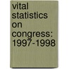 Vital Statistics On Congress: 1997-1998 door Thomas E. Mann