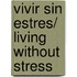 Vivir sin estres/ Living Without Stress