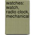 Watches: Watch, Radio Clock, Mechanical