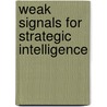 Weak Signals For Strategic Intelligence door Nicolas Lesca