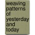 Weaving Patterns Of Yesterday And Today