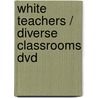 White Teachers / Diverse Classrooms Dvd door Julie Landsman