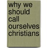 Why We Should Call Ourselves Christians door Marcello Pera