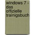 Windows 7 - Das offizielle Trainigsbuch