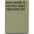 Wise Words & Country Ways Slipcased Set
