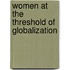 Women At The Threshold Of Globalization