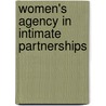 Women's Agency In Intimate Partnerships door Britta Thege