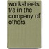 Worksheets T/A in the Company of Others