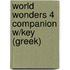World Wonders 4 Companion W/Key (Greek)